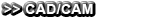 CAD/CAM