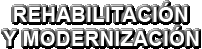 Rehabilitación y modernización